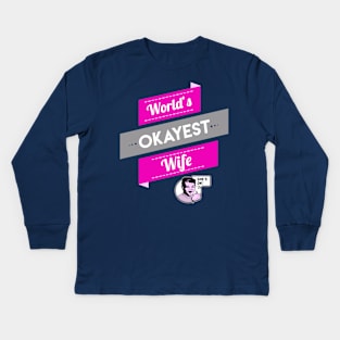 World's Okayest Wife Kids Long Sleeve T-Shirt